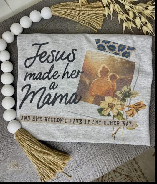 Jesus made her a mama